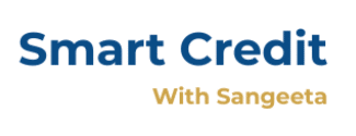 Smart Credit With Sangeeta Blog
